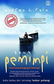 Unsur intrinsik, dalam novel laskar pelangi ini amat kental dengan pengaruh unsur ekstrinsik. Sang Pemimpi Wikipedia Bahasa Indonesia Ensiklopedia Bebas