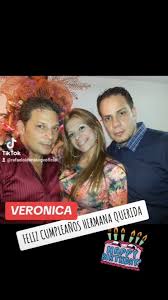 Feliz cumpleaños mi Querida y Amada Hermana Verónica, hoy te deseo lo mejor  del mundo junto a toda tu familia y amigos, que Dios te llene de mucha  salud, para que digas