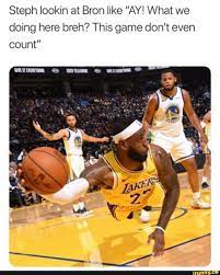 Weirdest nba moments of 2018 2019 part 1. Steph Lookin At Bron Like Ay What We Doing Here Breh This Game Don T Even Count Ifunny Sports Memes Nba Memes Lebron James