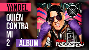 Quien contra mi 2 (the album) disponible ya en todas las plataformas. Yandel Quien Contra Mi 2 Album Entrevista Oficial Ft El Alfa El Jefe Youtube
