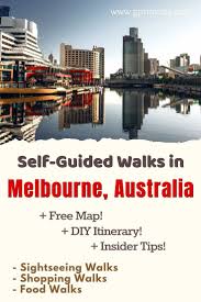 11 Self Guided Walking Tours In Melbourne Australia Create Your Own Map Sightseeing Walking Tour Tours