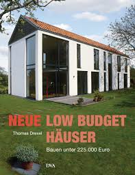 Schauen sie sich immobilienanzeigen für wohnungen an. Thomas Drexel Neue Low Budget Hauser Dva Verlag Hardcover