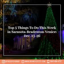 Top 5 Things To Do This Week In Sarasota Bradenton Venice Dec 23 26 Things To Do Sarasota Christmas Day Parade