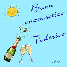 Buon Onomastico Federico Buon Onomastico Onomastico Compleanno