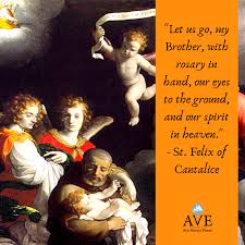 Like St Felix Let Us Pray To Have The Courage To Keep Going Forward And The Trust That God Will Guide Us In Our Jo Catholic Faith Let Us Pray Catholic