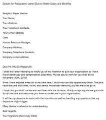 Maybe you would like to learn more about one of these? Sample Resignation Letter Due To Better Salary And Benefits