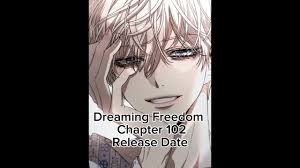 Dreaming Freedom Chapter 102 Release Date #dreamingfreedomchapter102  #dreamingfreedomchapter101 - YouTube