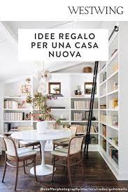 Idee Regalo Per Una Casa Nuova Idee Per Decorare La Casa Idee Di Interior Design Regali Per La Casa