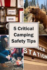 5 Critical Camping Safety Tips Keep Your Family Save During Your Next Camping Trip With These 5 Camping Safety Tip Camping Safety Camping Supplies Safety Tips