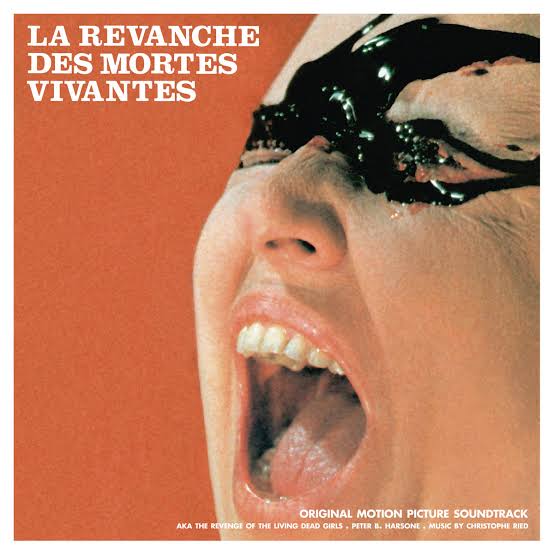 La Revanche Des Mortes-Vivantes (aka Revenge Of The Living Dead Girls) |  CHRISTOPHER RIED | Specific Recordings