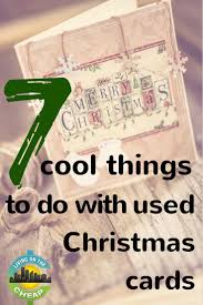 By using this file, you agree that you possess the necessary rights to any content you use in connection with this file, including (1) company names and logos, (2) any person's name or face, and (3) any words or images created by someone else. 16 Cool Things To Do With Used Christmas Cards Living On The Cheap