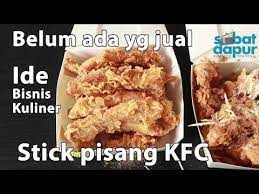 Stick Pisang Kfc Belum Ada Di Pasaran Ide Bisnis Youtube Ide Makanan Makanan Dan Minuman Resep Makanan