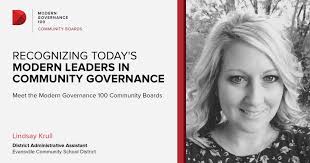 Lindsay Krull, District Administrative Assistant, is named to the 2020  Modern Governance 100 Boards, sponsored by Diligent Corporation. This  program is dedicated to the recognition of community governance leaders who  are committed