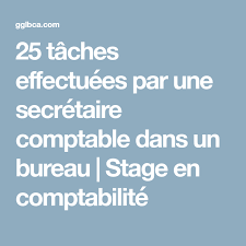 25 Taches Effectuees Par Une Secretaire Comptable Dans Un Bureau Stage En Comptabilite Secretaire Comptable Comptable Comptabilite