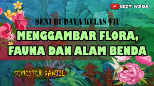 Menggambar flora fauna dan alam benda secara sederhana menggambar menggunakan imajinasi dan perasaan melalup alat gambar seperti pensil bolpoin krayon dan alat lain yang dapat digunakan untuk menulis objek menggambar dapat berbentuk flora tumbuhan fauna hewan dan alam benda. Materi Seni Budaya Kelas 7 Menggambar Flora Fauna Dan Alam Benda Youtube