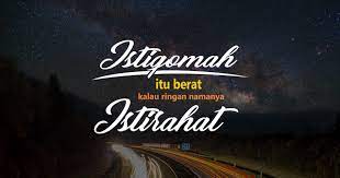 Check spelling or type a new query. 30 Kata Kata Motivasi Istiqomah Di Jalan Allah Juproni Quotes