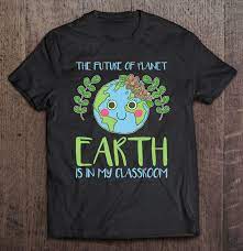 Free personalization on most items for your school, business, or group events. Earth Day Shirts Teachers 2021 Classroom