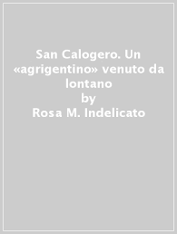 San Calogero. Un «agrigentino» venuto da lontano