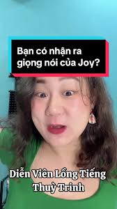 Giới thiệu Joy: Diễn viên lồng tiếng Thùy Trinh