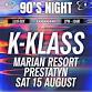 Nostalgia 90s Party - KKlass - Marion Resort