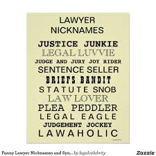Cruel Lawyer Names Funny Lawyer Nicknames Poster Zazzle Com Law School Humor Law Quotes Lawyer Quotes