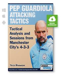 Pep Guardiola S Tactics At Manchester City How To Overcome Pressing Soccer Coaches
