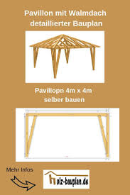 Walmdach Pavillon Selber Bauen Bauen Pavillon Selber Walmdachpavillon Diy Diy Garden Pergola