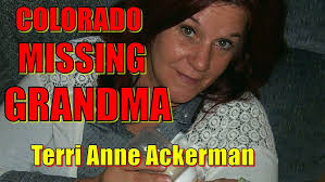 Terri Ackerman Missing Colorado Grandmother: Terri has been missing since  August 24, 2018