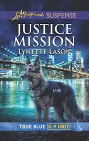 Lynette eason grew up in greenville, sc. Justice Mission True Blue K 9 Unit Book 2 Kindle Edition By Eason Lynette Religion Spirituality Kindle Ebooks Amazon Com