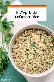 10 Ways To Use Leftover Rice Leftover Rice Recipes The Mom 100 Rice Recipes Side Rice Side Dish Recipes Leftover Rice Recipes