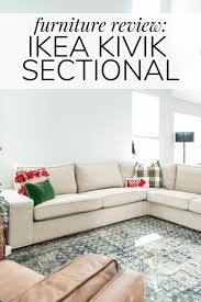 Our Ikea Kivik Sofa Review Love Renovations Ikea Kivik Kivik Sofa Ikea Sectional Sofa