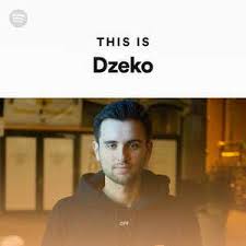 Dzeko (born julian dzeko) is an edm producer and dj from toronto, canada who's colorful palette of emphatic and passionate music has resonated with the global community. Dzeko Spotify