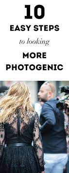 6 Easy Steps To Looking More Photogenic Photography Tips Photo Tips Posing Tips