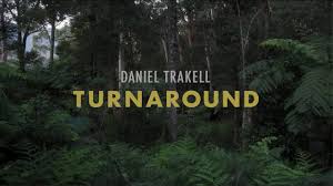 Become a cactus club patreon member. Melbourne Singer Songwriter Daniel Trakell Bleeds Beautifully On Turnaround And I Can T Stop Listening American Pancake