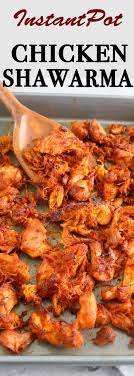 Instant Pot Chicken Shawarma Kitchen Hoskins Recipe Instant Pot Recipes Spicy Recipes Chicken Recipes