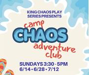 Camp Chaos Adventure Club | 3-Part Summer Outdoor Play Series