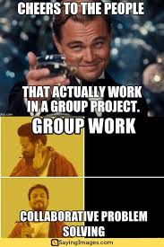 20 Group Work Memes Students Will Relate To Work Memes Group Work Memes