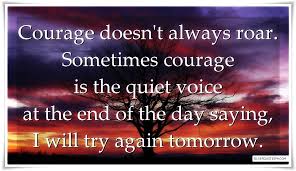 Position home > 2013 > courage doesn't always roar… live quotes shop. Courage Doesn T Always Roar Silver Quotes