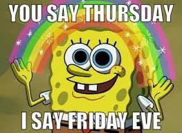Funfuzion On Twitter Happy Friday Eve From Funfuzion Thursday Fridayeve Meme 77,000+ vectors, stock photos & psd files. funfuzion thursday fridayeve meme