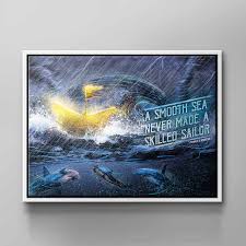 A smooth sea never made a skilled sailor. Smooth Sea Never Made A Skilled Sailor Grossen 100 X 75 Cm Aufhangset Ohne Aufhangset Premium Rahmen Matt Schwarz