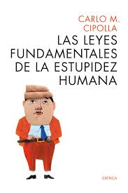 Libro: Las leyes fundamentales de la estupidez humana - 9788498925814 -  Cipolla, Carlo M. - · Marcial Pons Librero
