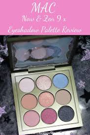 Mac Now Zen 9 X Eyeshadow Palette Lunar New Year 2020 Review Swatches Makeup Look Mac Now Zen Eyeshadow Palette Lunar New Year 2020 Review Eyeshadow Makeup Reviews Makeup