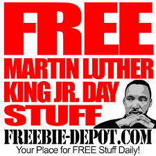 Free Stuff For Martin Luther King Jr Day Free Mlk Day Stuff 2015 January 19 2015 Freebie Depot I personally believe mlk jr. free stuff for martin luther king jr