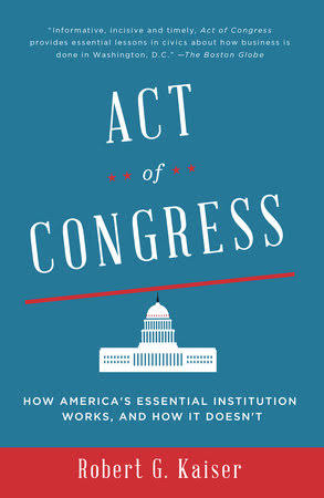 Act of Congress by Robert G. Kaiser