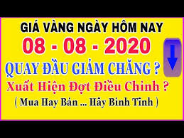 Gia Vang 9999 Hom Nay 8 8 2020 Bao Nhieu Một Chỉ Gia Vang Sjc 9999 Quay đầu Giảm Chăng Youtube