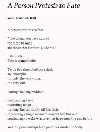 A Person Protests To Fate Jane Hirshfield Poetry Words Writing Poetry Pretty Words