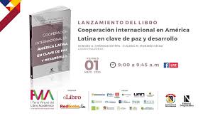 Retrouvez l'actualité de l'afrique en mouvement : Webinar De Lanzamiento Del Libro Cooperacion Internacional En America Latina En Clave De Paz Y Desarrollo Riaci