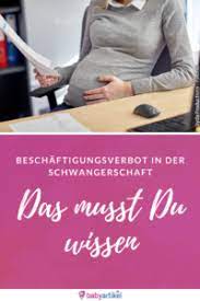 Beschaftigungsverbot In Der Schwangerschaft Was Muss Ich Beachten