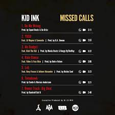 Kid Ink Missed Calls Lyrics And Tracklist Genius