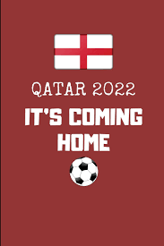 It was originally a reference to hosting euro 96 and is either said jokingly or sung joyously. Qatar 2022 It S Coming Home Football S Coming Home England Flag Notepad Soccer Themed Sport Note Book Journal Official Studygo 9781717834737 Amazon Com Books